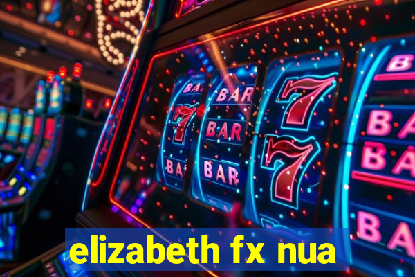 elizabeth fx nua